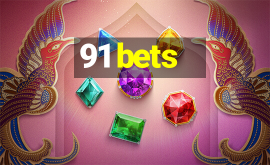 91 bets