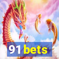 91 bets