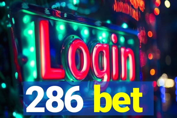 286 bet