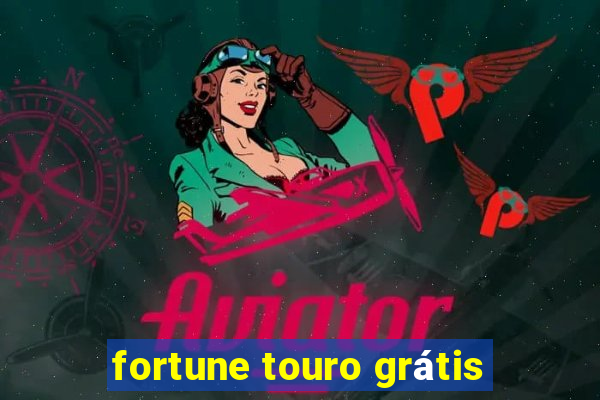 fortune touro grátis