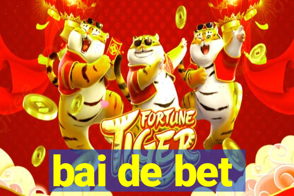 bai de bet