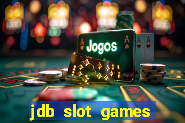 jdb slot games provider philippines