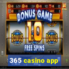 365 casino app