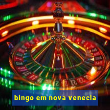 bingo em nova venecia