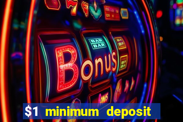 $1 minimum deposit casino australia 2021