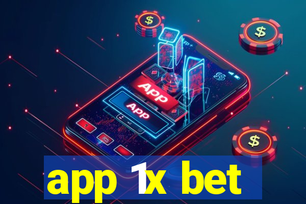 app 1x bet