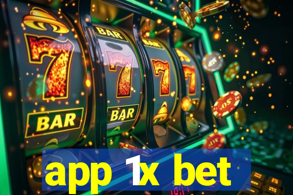 app 1x bet