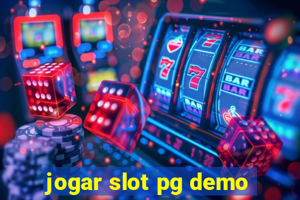 jogar slot pg demo