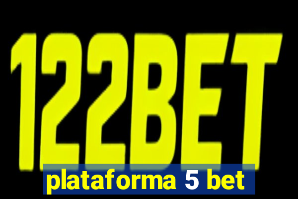 plataforma 5 bet