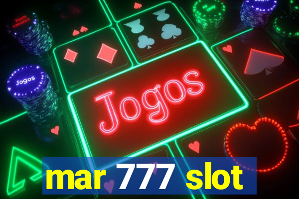 mar 777 slot