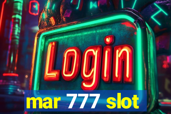 mar 777 slot