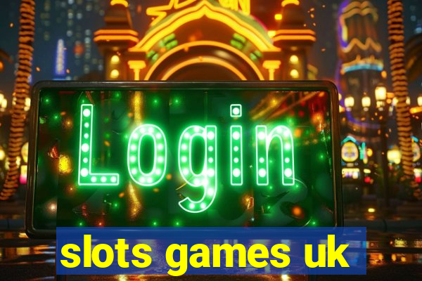 slots games uk