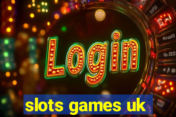 slots games uk