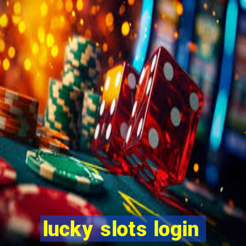 lucky slots login