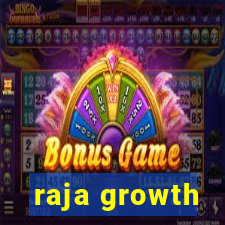 raja growth