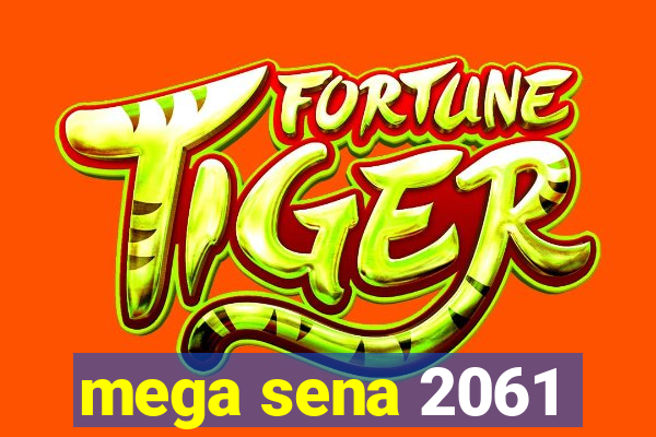 mega sena 2061