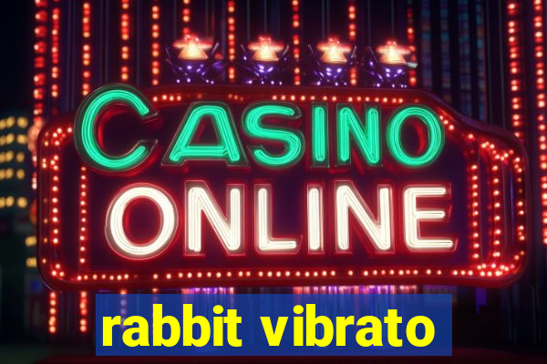 rabbit vibrato