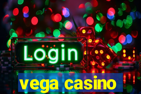 vega casino