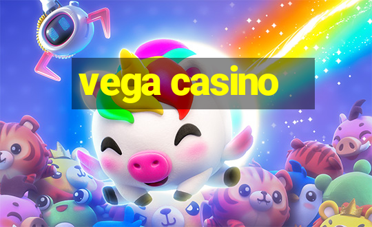 vega casino