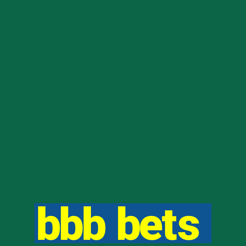 bbb bets