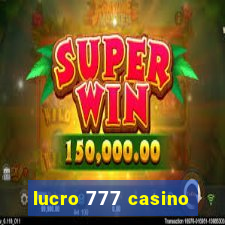 lucro 777 casino