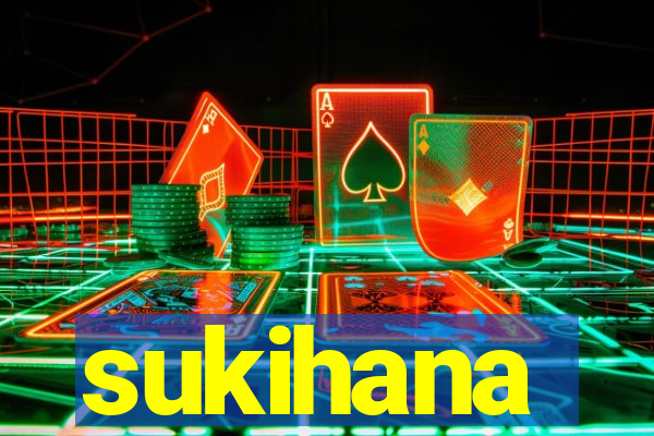 sukihana