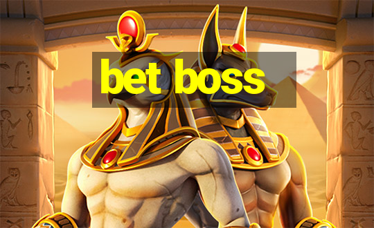 bet boss