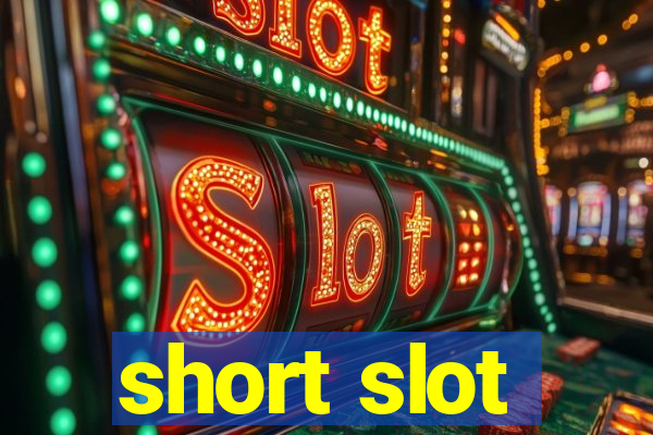 short slot