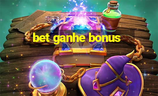 bet ganhe bonus