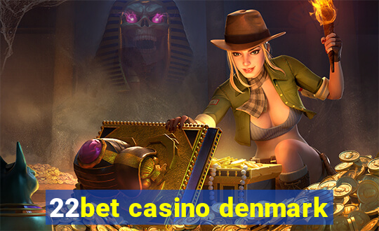 22bet casino denmark