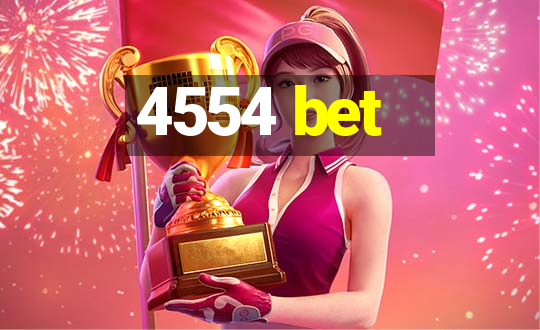 4554 bet