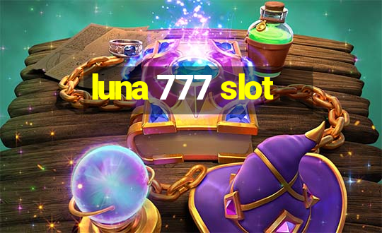 luna 777 slot