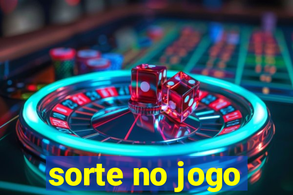 sorte no jogo