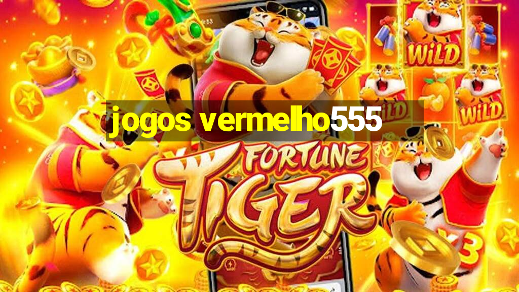 jogos vermelho555