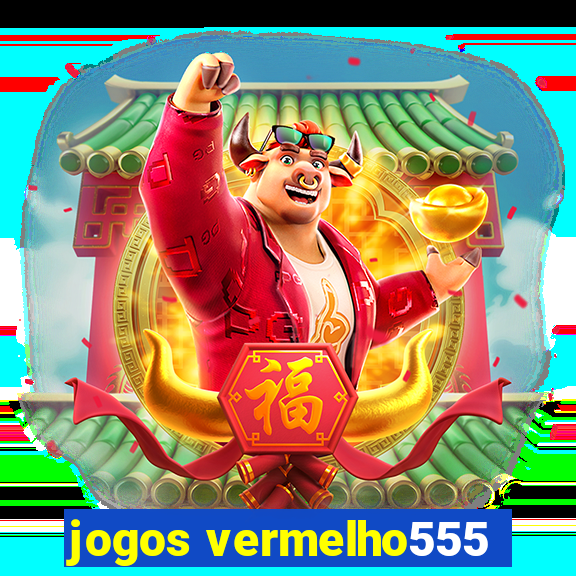 jogos vermelho555