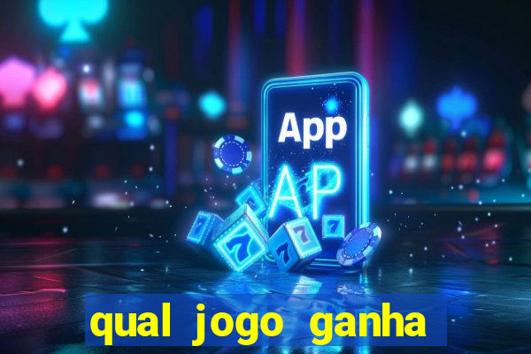 qual jogo ganha dinheiro real