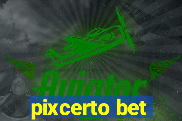 pixcerto bet