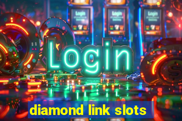 diamond link slots