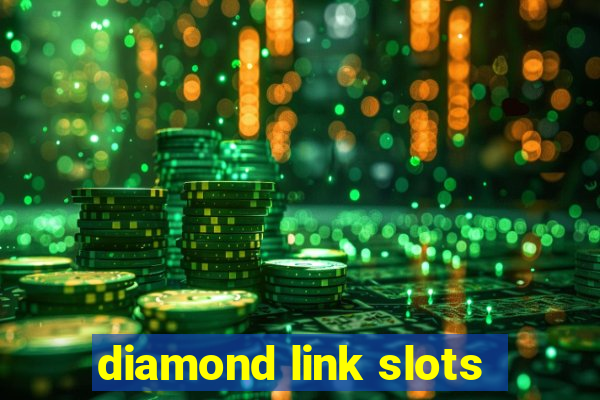 diamond link slots