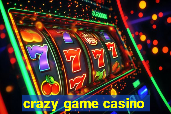 crazy game casino