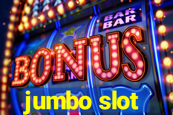 jumbo slot