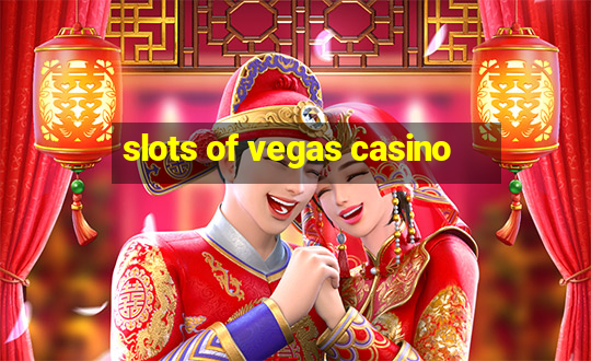 slots of vegas casino