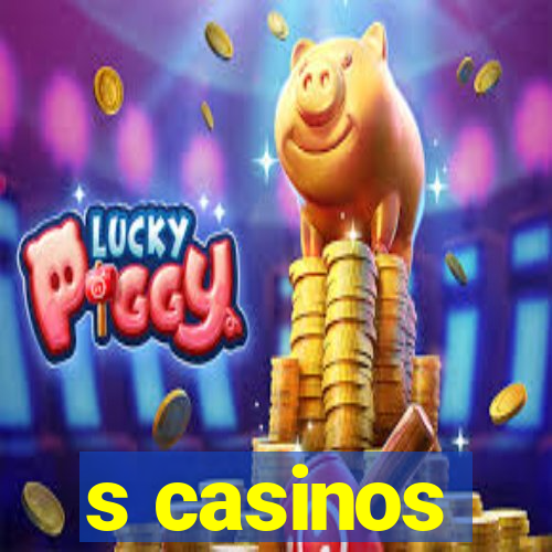 s casinos