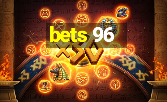 bets 96