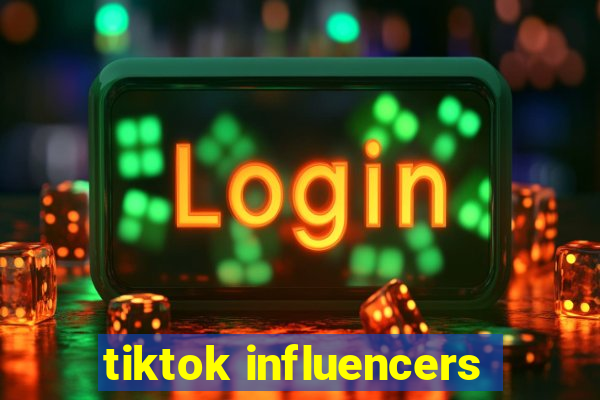 tiktok influencers