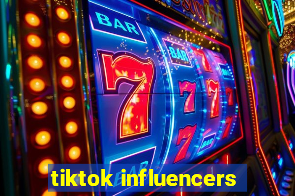 tiktok influencers