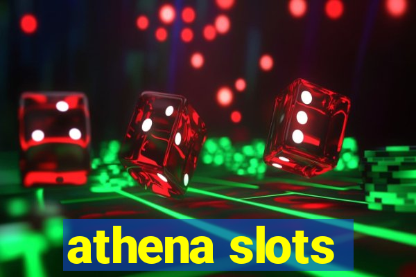 athena slots