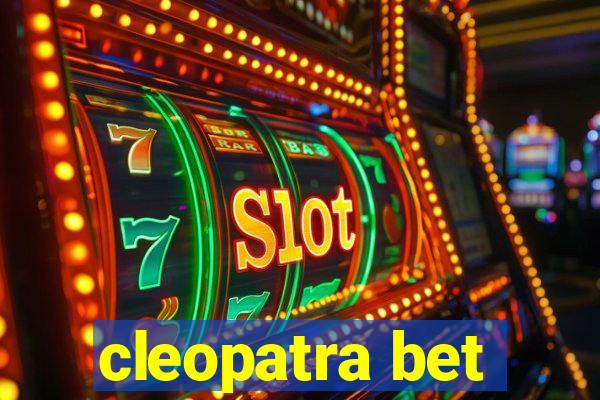 cleopatra bet