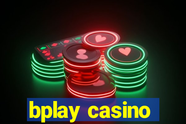 bplay casino