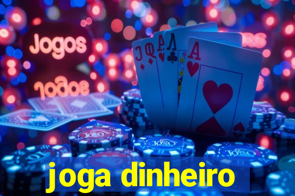 joga dinheiro